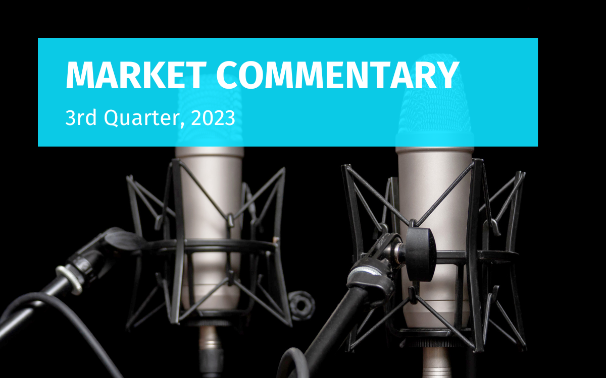 Market Commentary for the 3rd Quarter, 2023