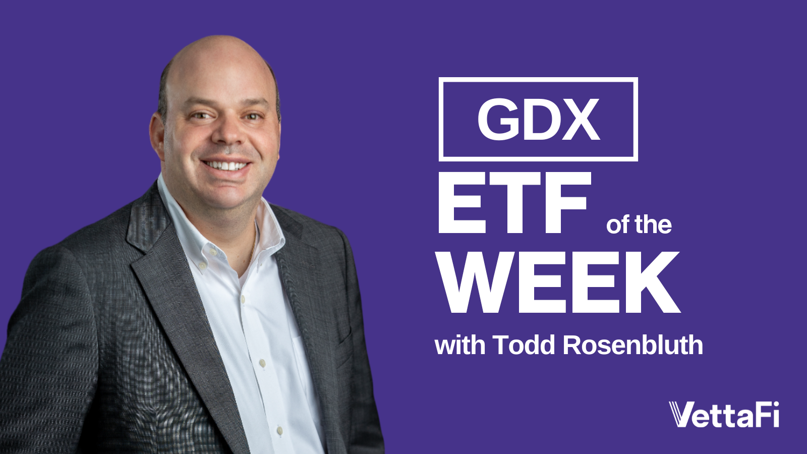 ETF Of The Week: VanEck Gold Miners ETF (GDX) | ETF Trends